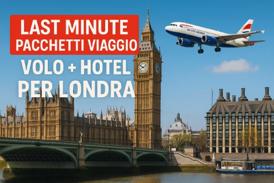 Offerte last minute per Londra con volo e hotel
